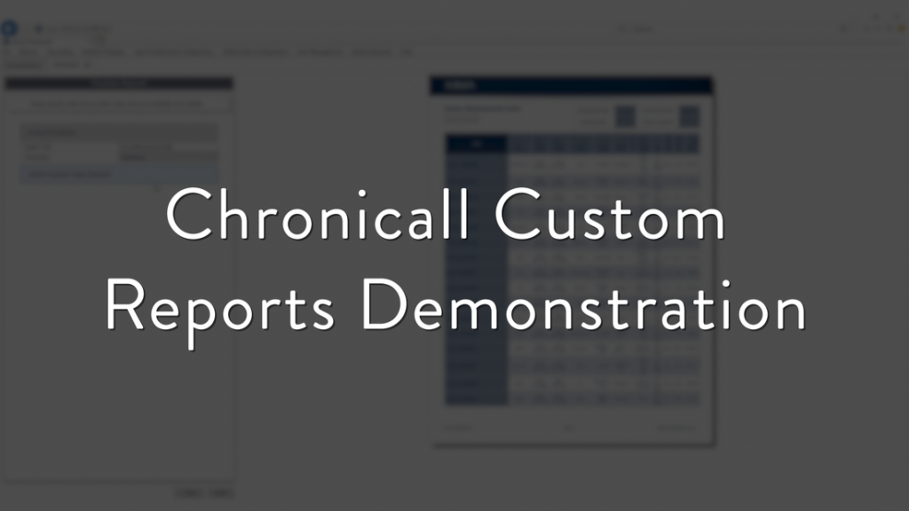 Chronicall Custom Reports Demonstration